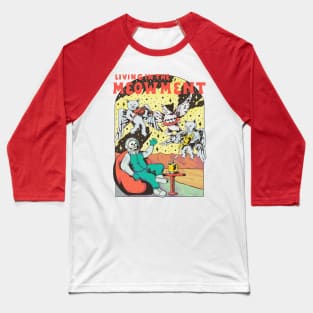 living in the meowment Baseball T-Shirt